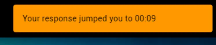 Time-based indicator. Orange background with black text. Notes that learner response jumped to 0:09 in video. 