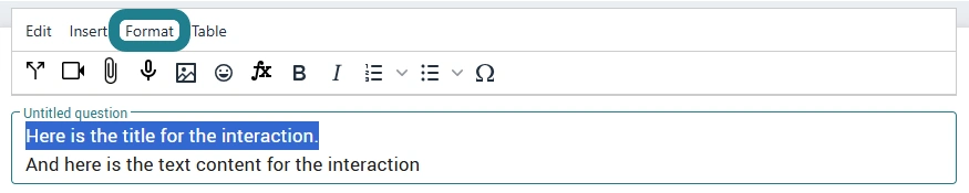 A line of text in the interaction is highlighted, then click the Format option in the rich text editor