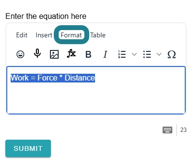 The learner enters the answer to the input section, highlights it, and clicks the format option in the rich text editor.