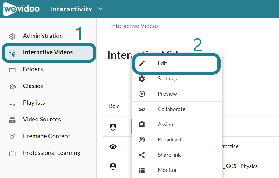 The WeVideo Interactivity space with the Interactive Videos tab highlighted as the first step, and the Edit button of the interactive video highlighted as the second step.