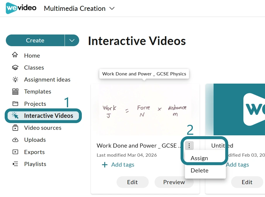 The interactive videos tab in the WeVideo Multimedia Creation space is highlighted as the first step, and the Assign option of the interactive video is marked as the second step.