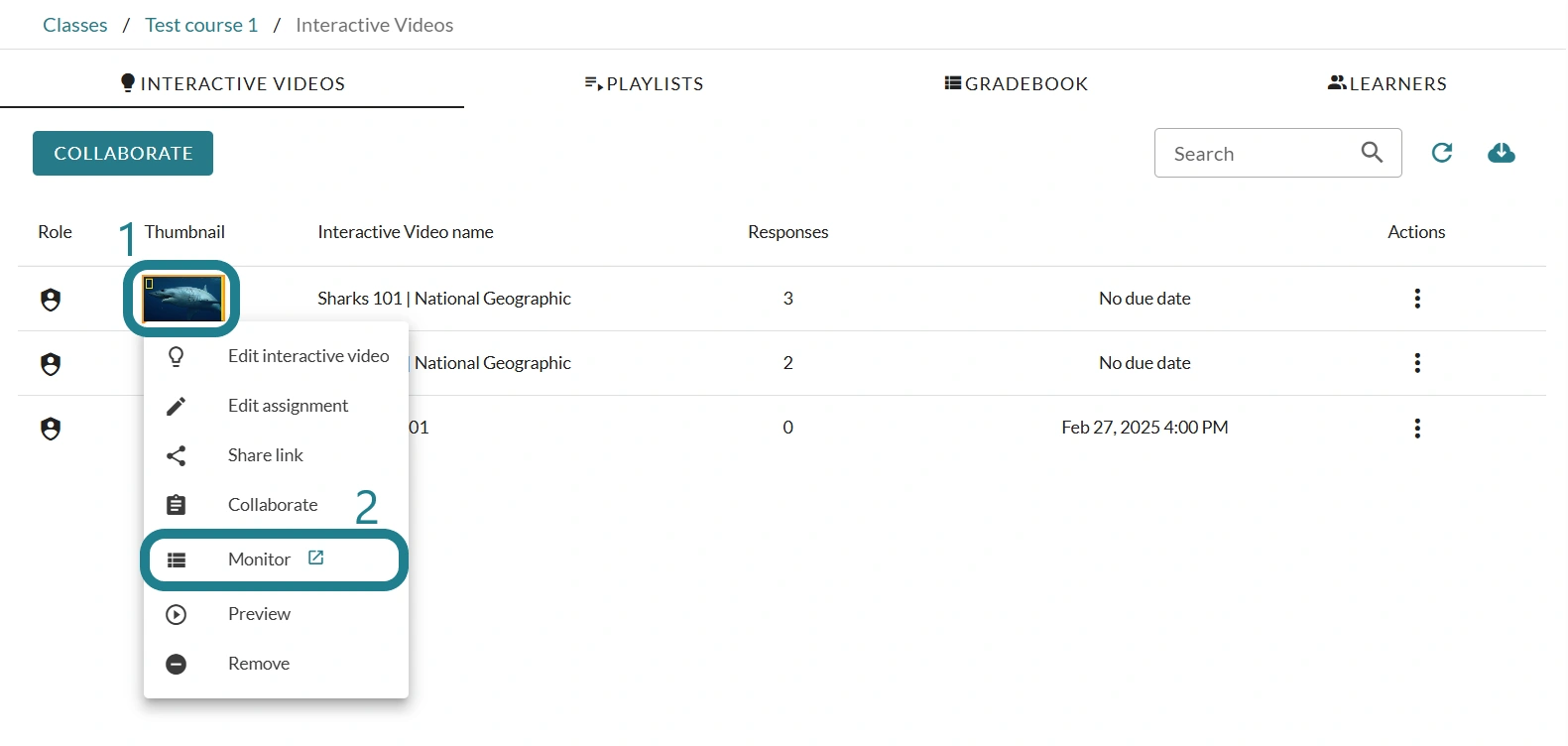 The interactive video thumbnail is marked as the first step, and the Monitor option in the expanded action menu is marked as the second step.