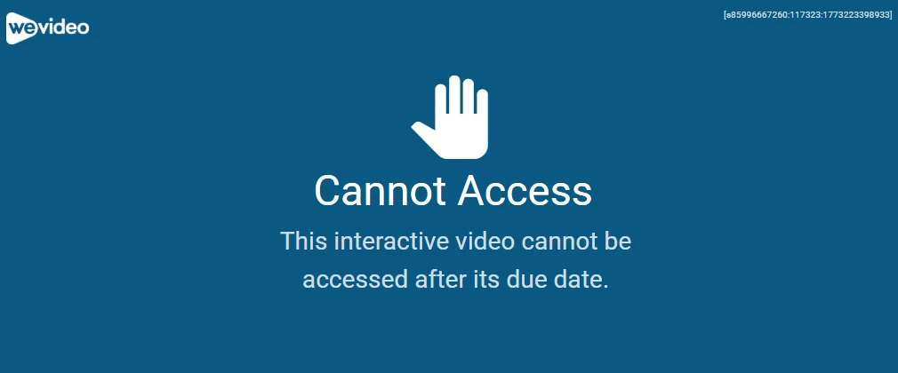 The weVideo notification page indicates that the learner can not access the content because the due date has passed.