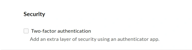 Unselect the Two-factor authentication option