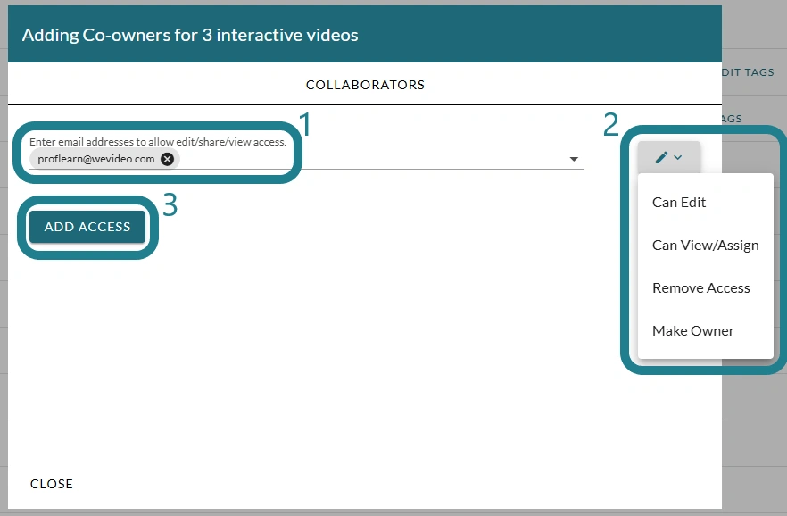Enter the email for the collaborator, select their permissions, and click Add Access to add them to the selected interactive videos