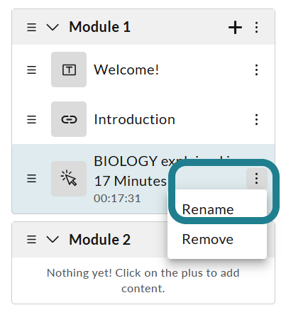 Click the triple-dot action button, then select Rename for the video or interactive video items to rename them.