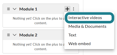 Click the plus button on the module to add items to it.