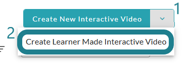 The Create Learner Made Interactive Video button for instructor to create a new learner made interactive video assignment