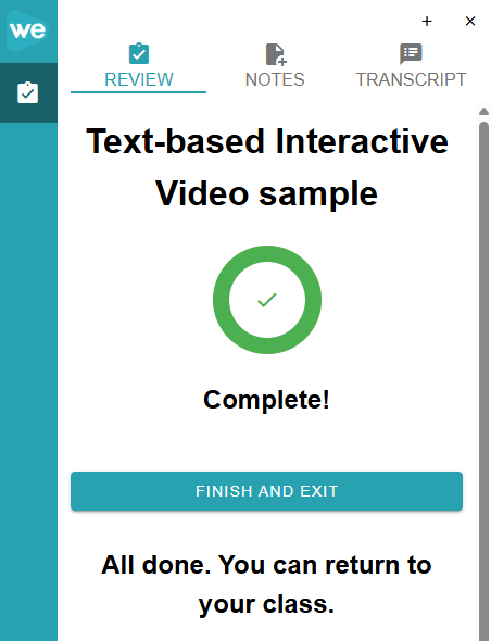 After seeing the completion screen, click the Finish and Exit button to close the interactive video.