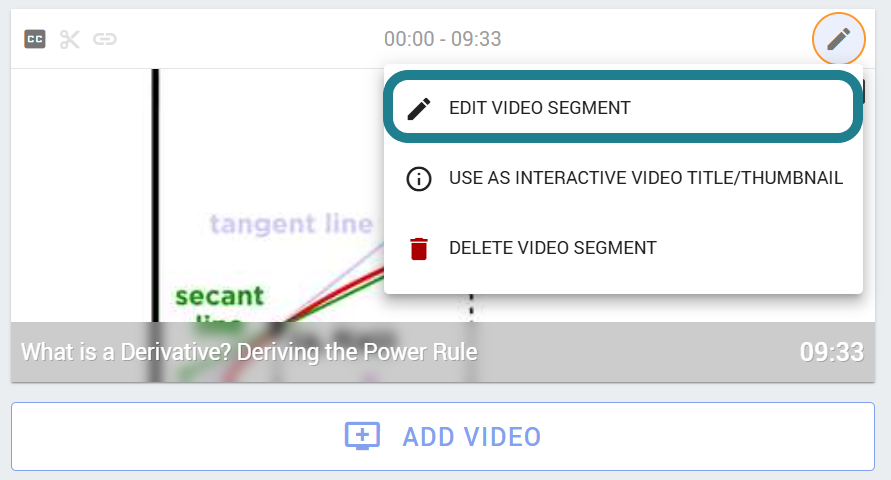 Click the pen icon and select the Edit Video Segment option.