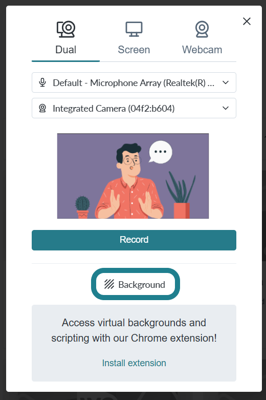 Click the background option to adjust the recording background if needed.