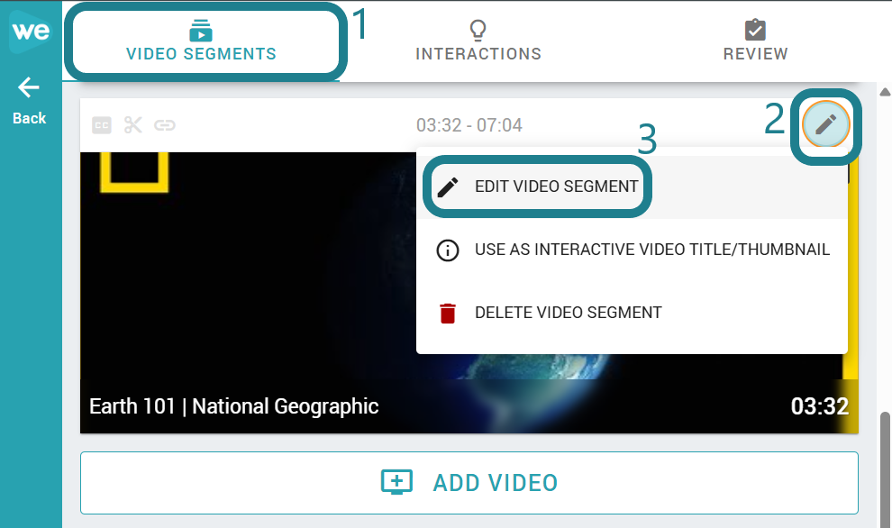 Switch to the video segments tab in the interactive video editor, click the pen icon, and select the Edit video segments option.