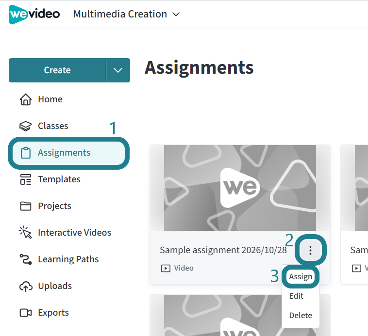 Go to the Assignments page in WeVideo, click the triple-dot action button, and select the assign option.