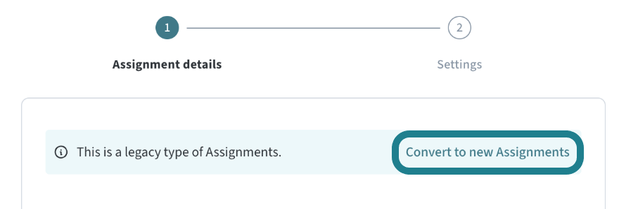 Click the Convert to new assignments option on the banner to convert it.
